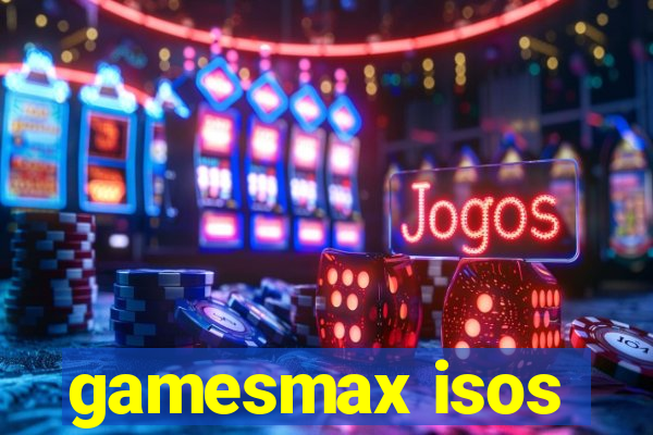 gamesmax isos